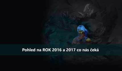 Pohled na ROK 2016 a 2017 co nás čeká
